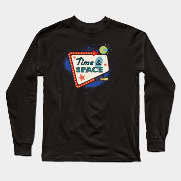 Time & Space motel sign Long Sleeve T-Shirt by Phil Tessier